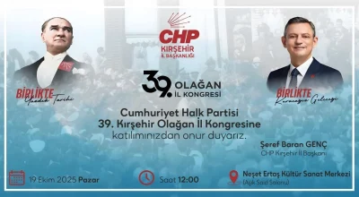 CHP Kırşehir 39. Olağan İl Kongresi 19 Ekim’de Neşet Ertaş Kültür Merkezi’nde
