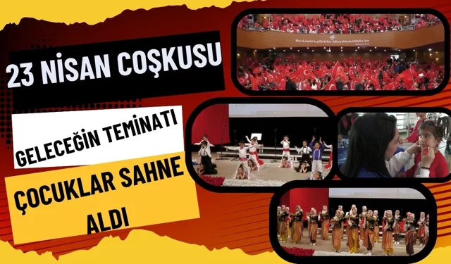 Kırşehir’de 23 Nisan Heyecanı: Geleceğin Teminatı Çocuklar Sahne Aldı