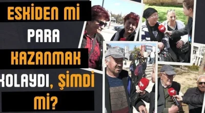 Eskiden mi para kazanmak kolaydı, şimdi mi? Kırşehir halkı konuştu…